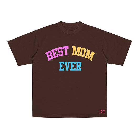 Best Mom Ever - Shirt