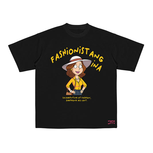 Fashionistang Ina - Shirt