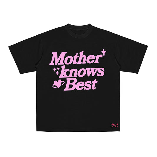 Mother Knows Best - Shirt