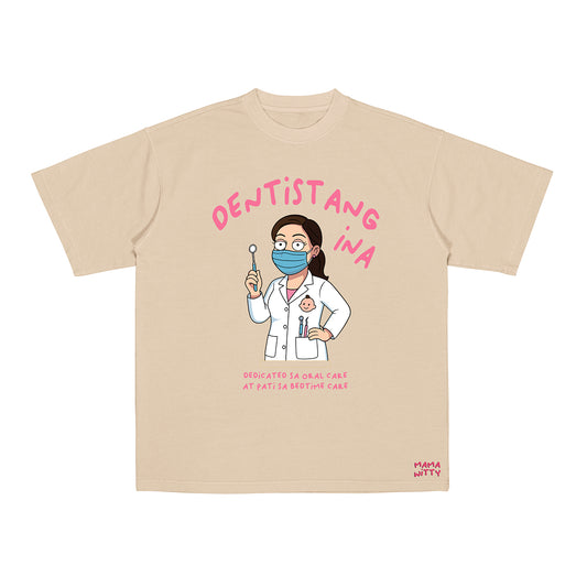 Dentistang Ina - Shirt