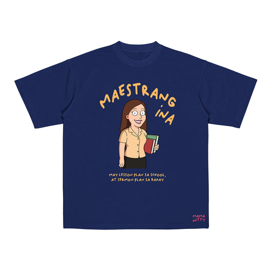 Maestrang Ina - Shirt